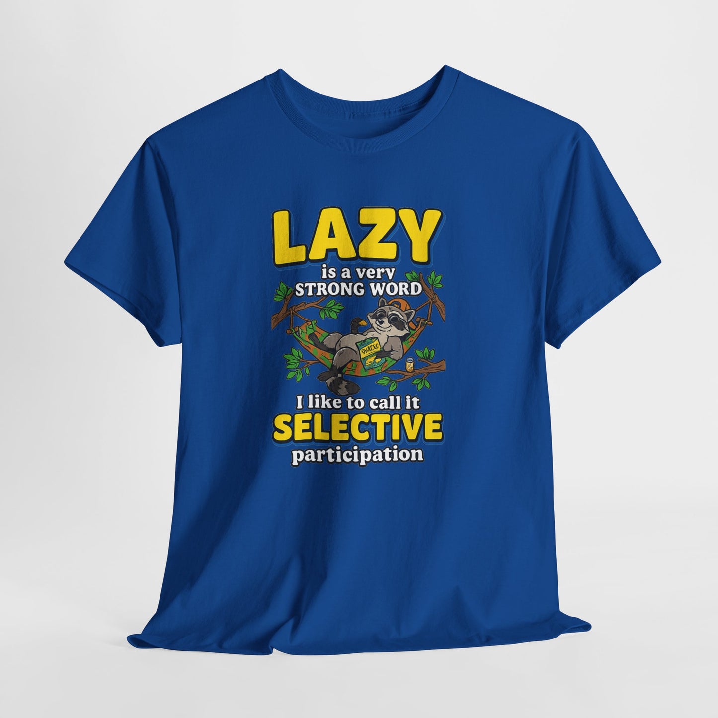 Lazy Is a Strong Word Tee — "Selective Participation" Funny Sloth T-Shirt