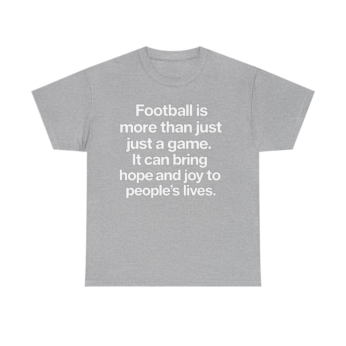 Football Is More Than Just a Game T-Shirt – Inspirational Soccer Quote Tee