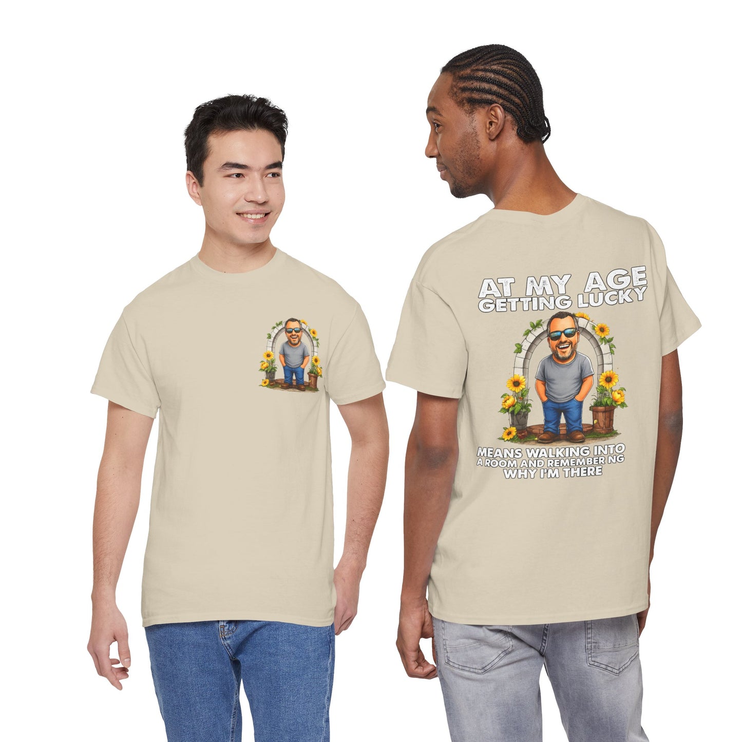 Funny Senior Tee — “At My Age Getting Lucky Means Walking Into a Room and Remembering Why I’m There”