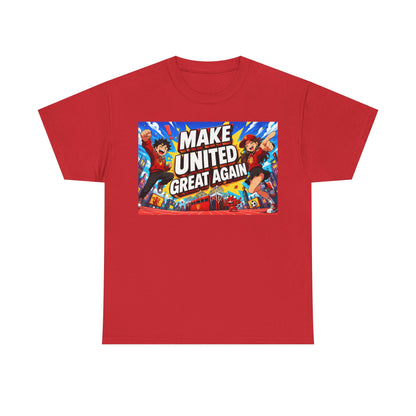 Make United Great Again Graphic T-Shirt