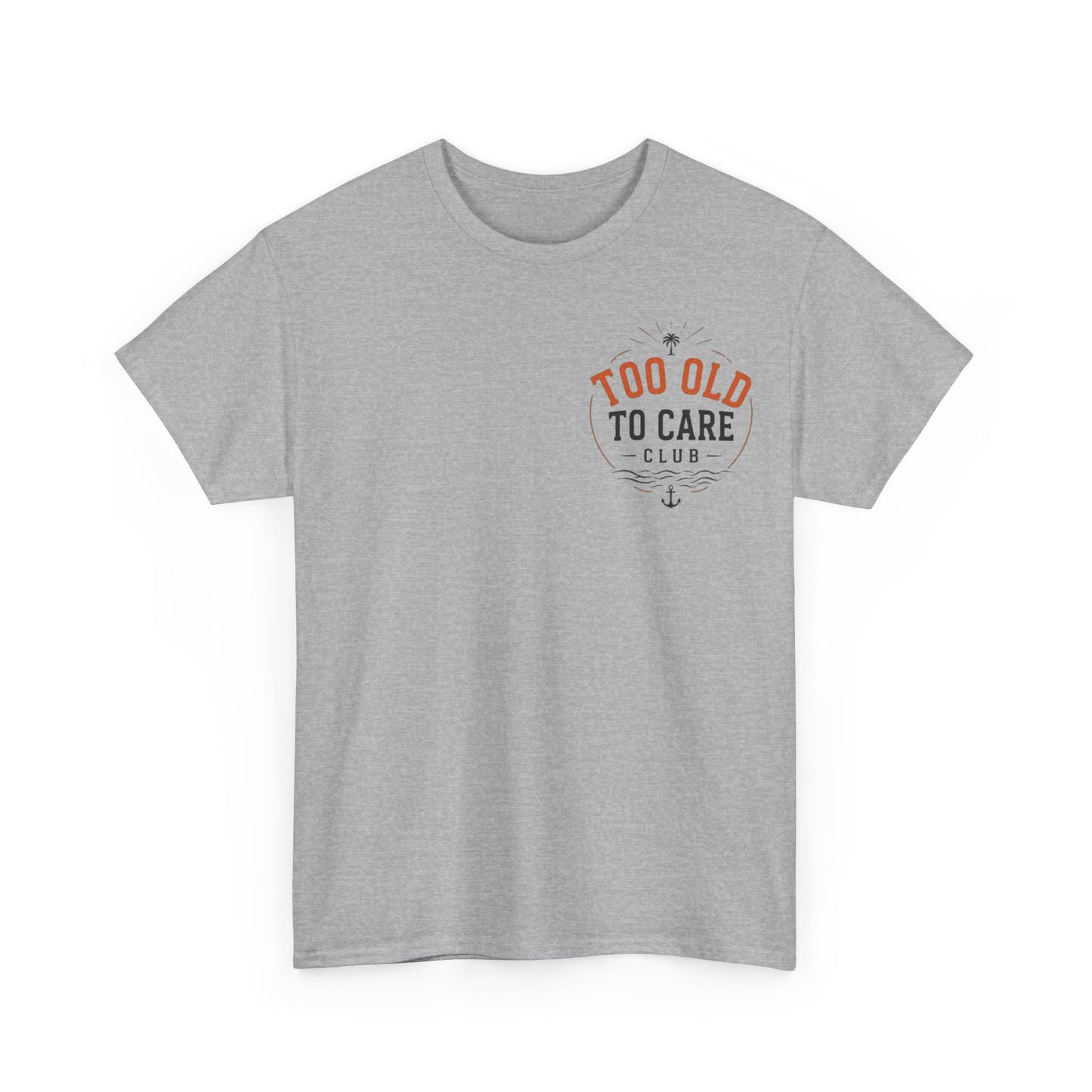 T-Shirt — “Too Old to Care” / “My Give a Damn is Broken” Vintage Beach Graphic Tee