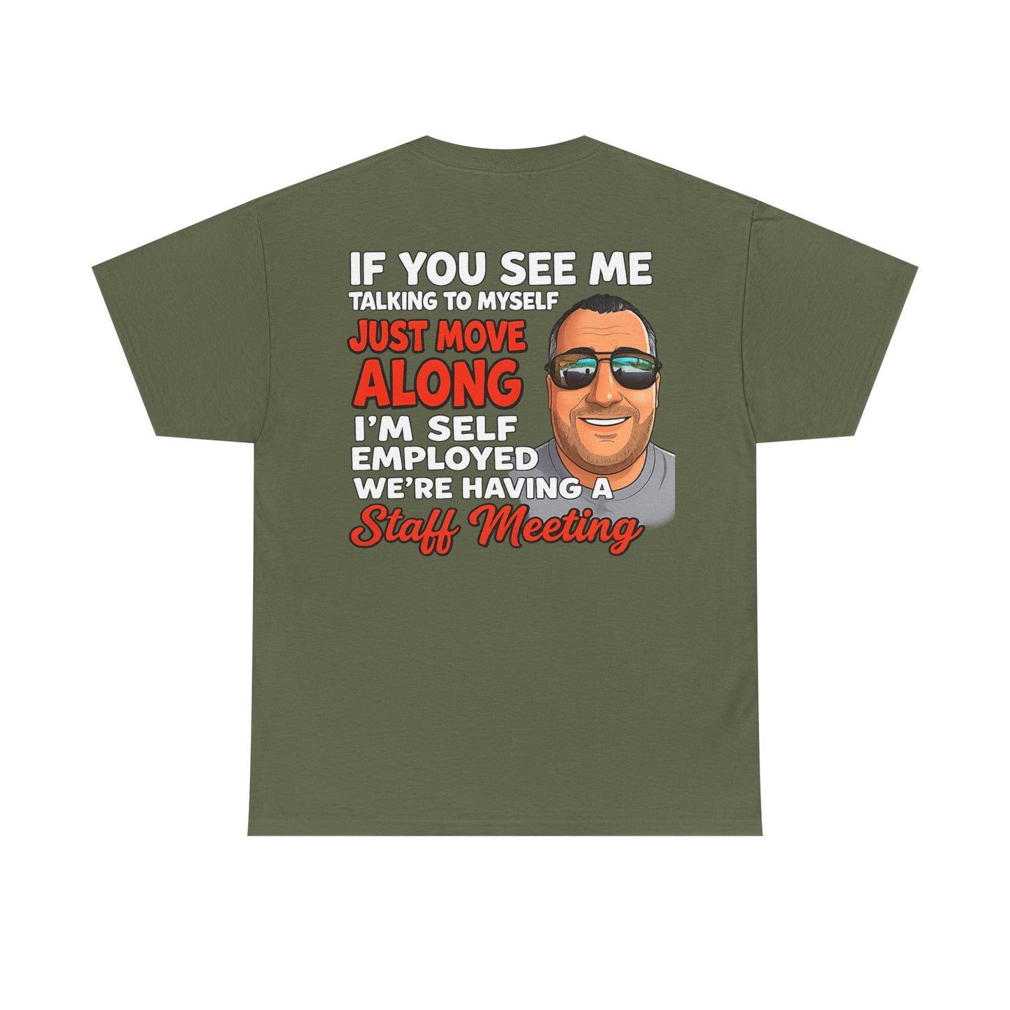 Self-Employed Staff Meeting T-Shirt — Funny Solo Entrepreneur Tee