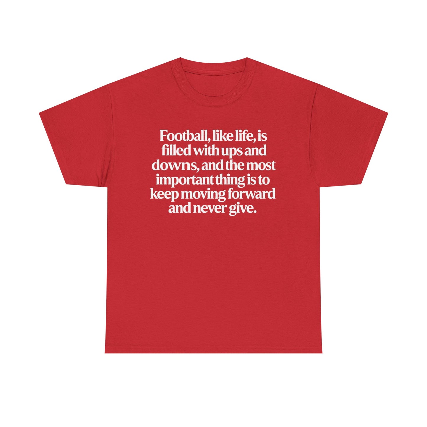 Inspirational Football Quote Tee — "Football, like life... keep moving forward"