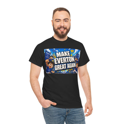 Everton Fan T-Shirt — "Make Everton Great Again" Football Supporter Tee