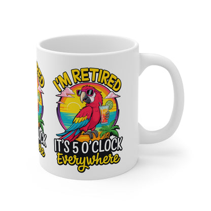 Retired Parrot Coffee Mug - "I'm Retired, It's 5 O'Clock Everywhere" Ceramic Mug (11oz/15oz)