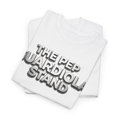 The Pep Guardiola Stand Unisex Heavy Cotton Tee