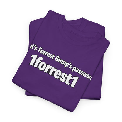 Forrest Gump Password Tee — "What's Forrest Gump's password? 1forrest1"