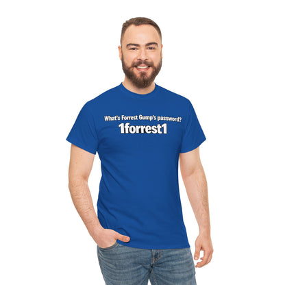 Forrest Gump Password Tee — "What's Forrest Gump's password? 1forrest1"