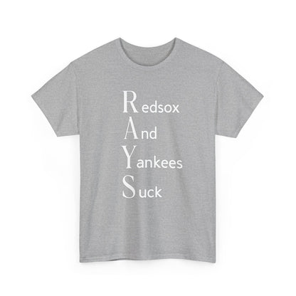 Tampa Bay Rays T-Shirt — "RAYS: Redsox And Yankees Suck" Fan Tee