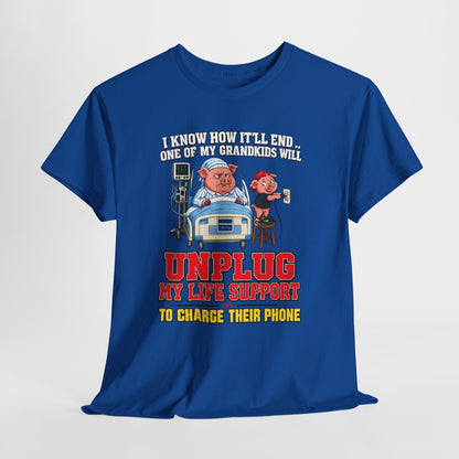 Funny Grandpa T-Shirt - "Unplug My Life Support to Charge Their Phone" Grandpa Humor Tee