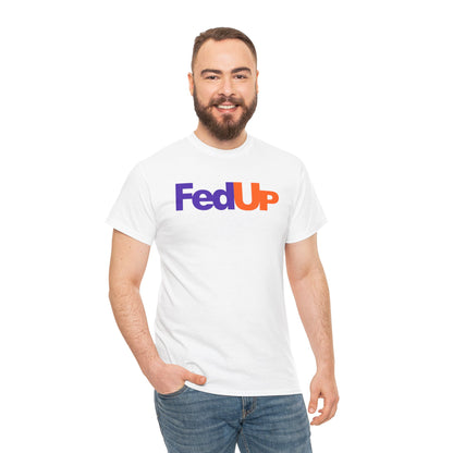 FedUp Graphic Tee – Funny Parody Logo T-Shirt