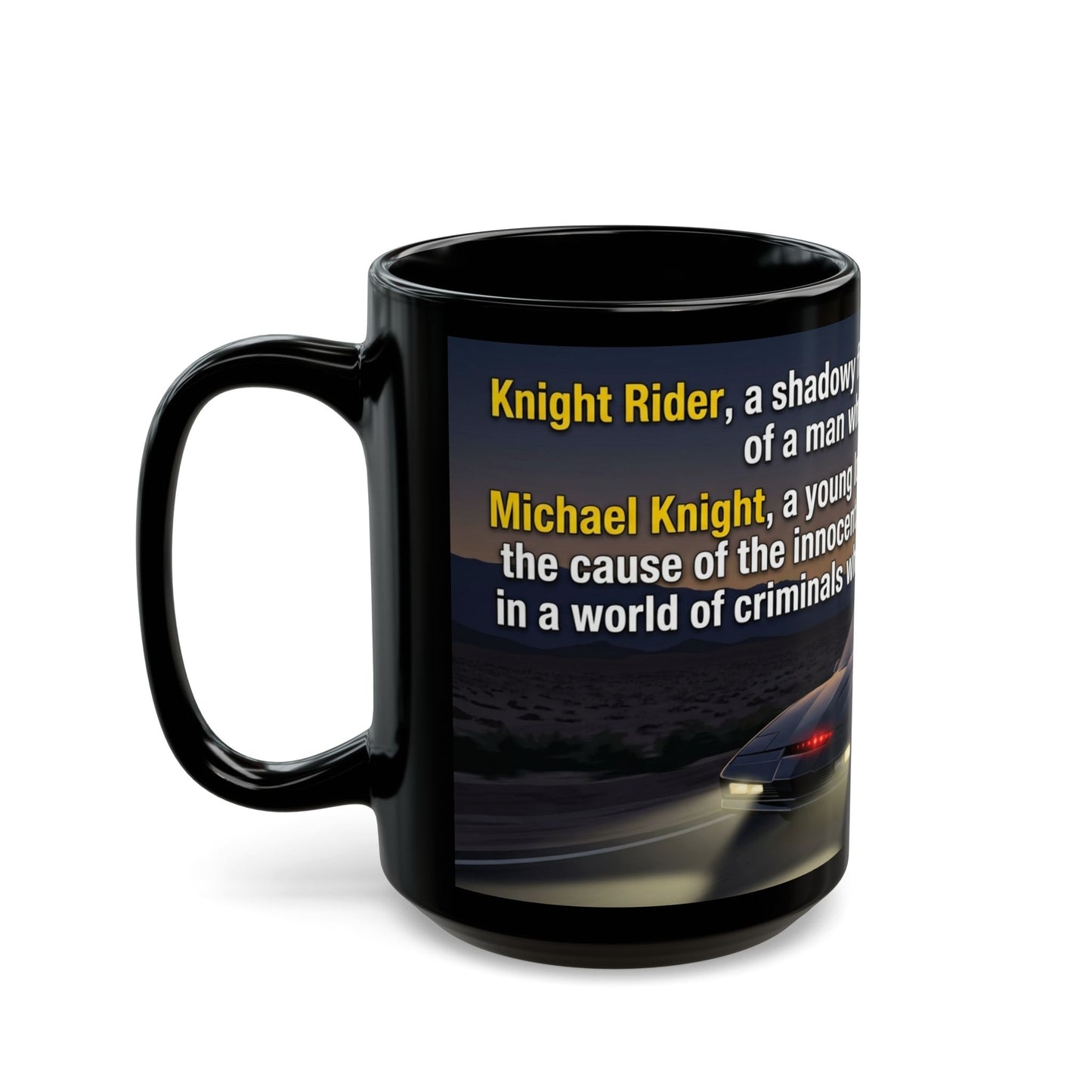 KITT Knight Rider Quote Black Mug — Retro Techno Car Coffee Cup (11oz/15oz)