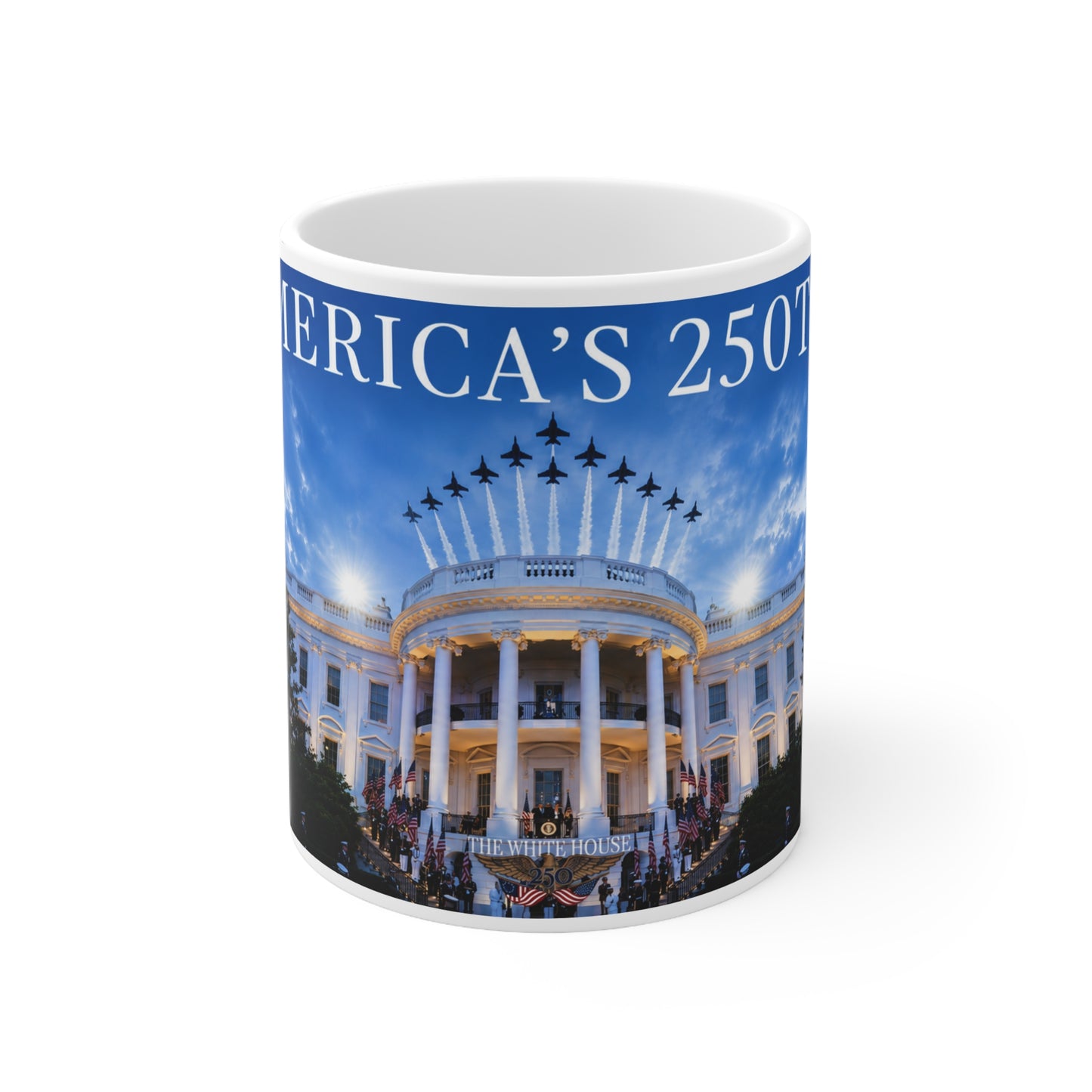 America's 250th White House Ceramic Coffee Mug – 11oz & 15oz