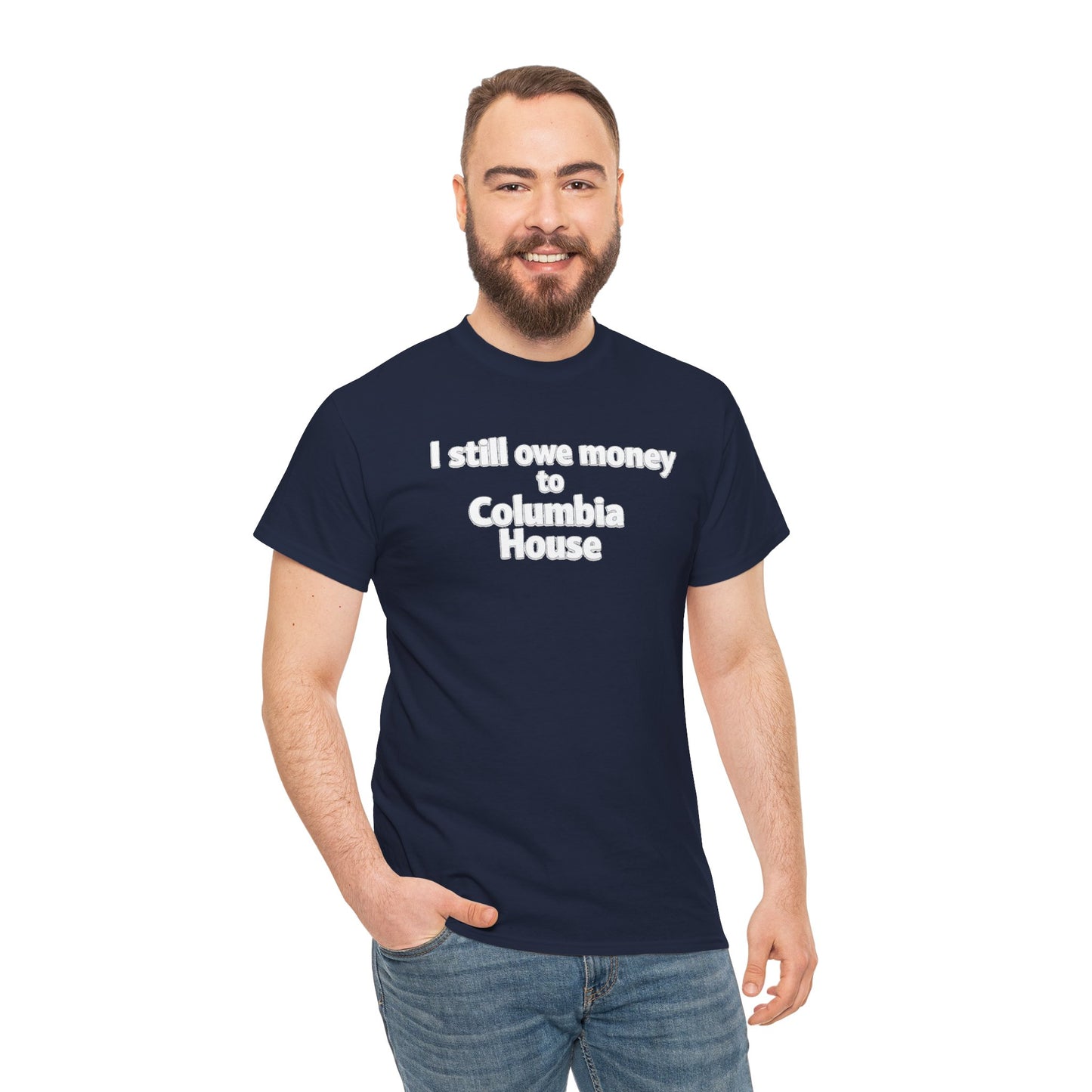 I Still Owe Money to Columbia House T-Shirt — Vintage Music Club Nostalgia Tee