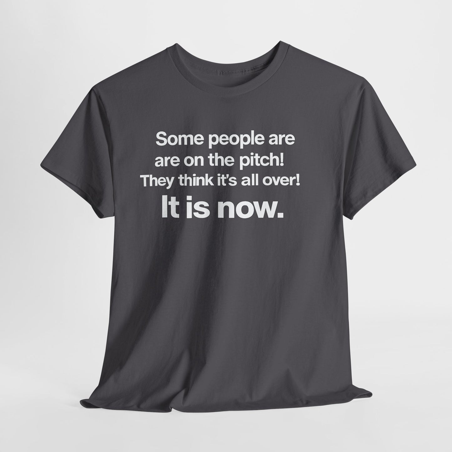 Some people are on the pitch - England 1966 T-Shirt — Bold Motivational Quote Tee