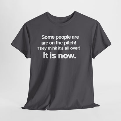 Some people are on the pitch - England 1966 T-Shirt — Bold Motivational Quote Tee