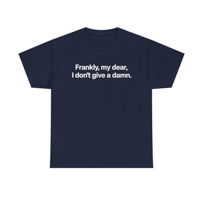 Frankly, My Dear Tee — Classic Quote Graphic T‑Shirt