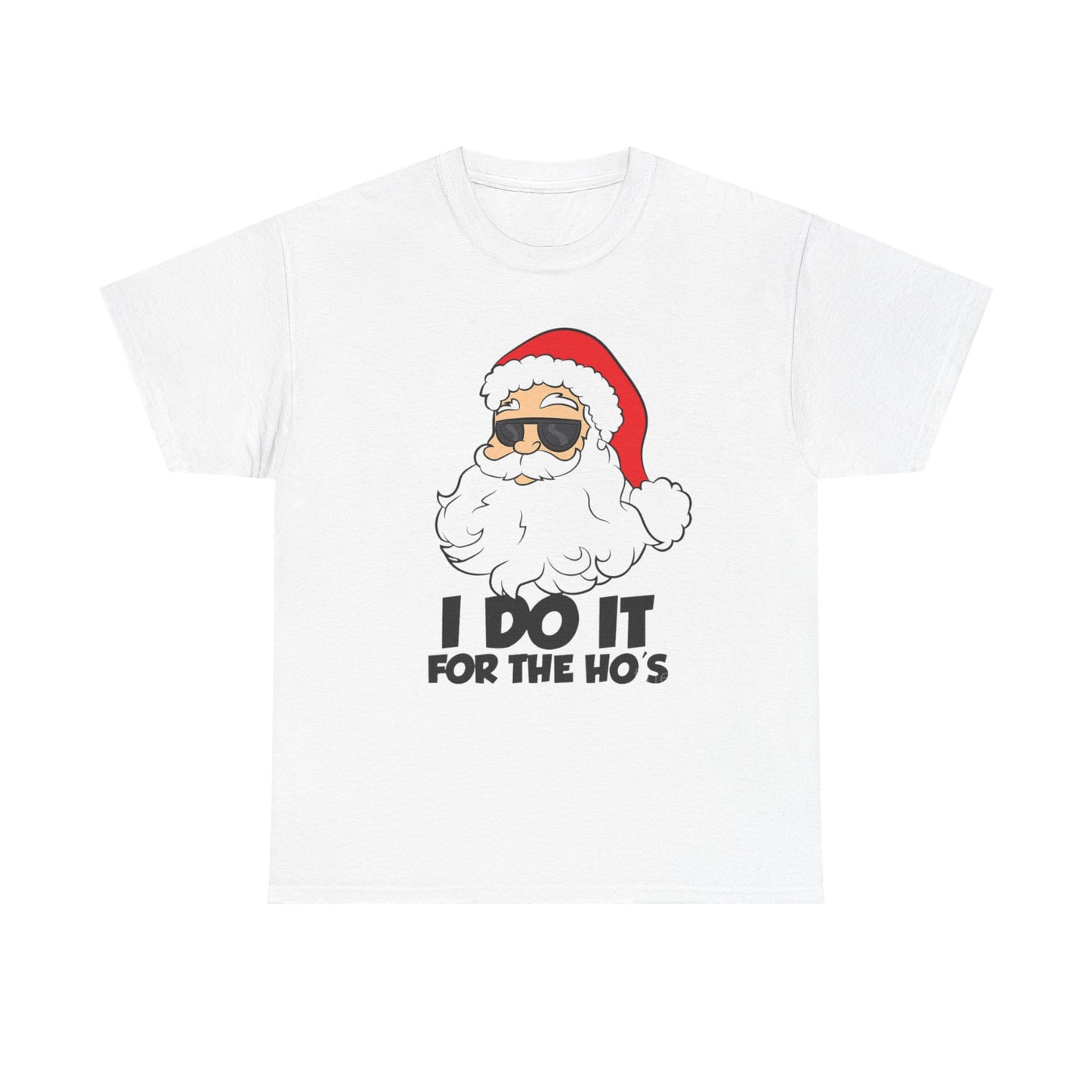 Santa Sunglasses T-Shirt — "I Do It For The Ho's" Funny Christmas Tee