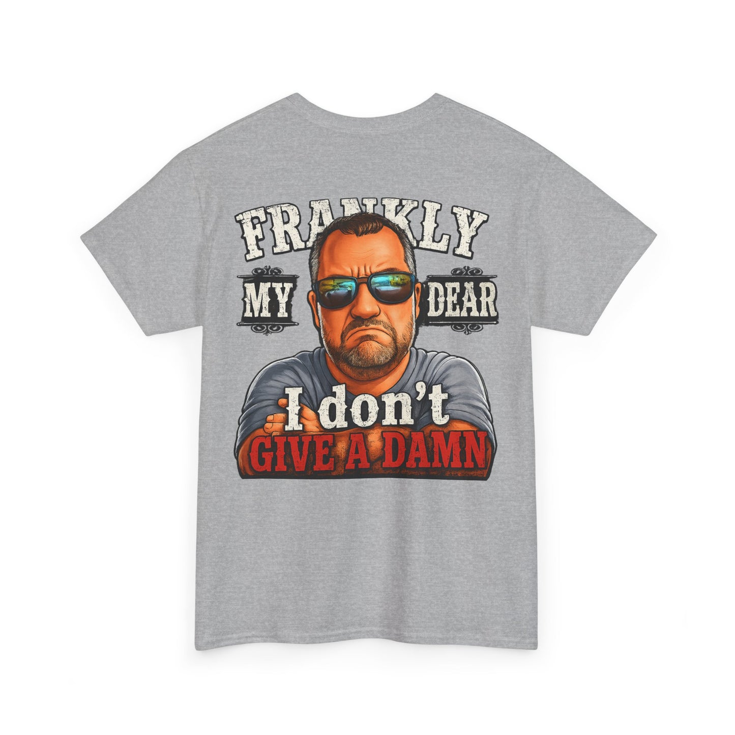 Frankly My Dear I Don't Give A Damn Tee