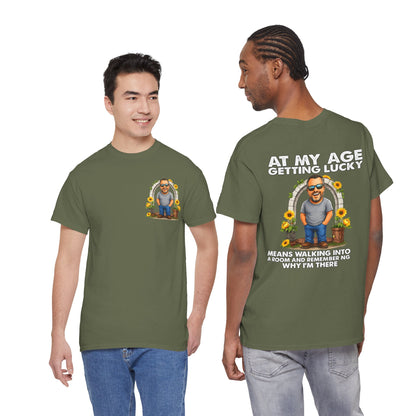 Funny Senior Tee — “At My Age Getting Lucky Means Walking Into a Room and Remembering Why I’m There”