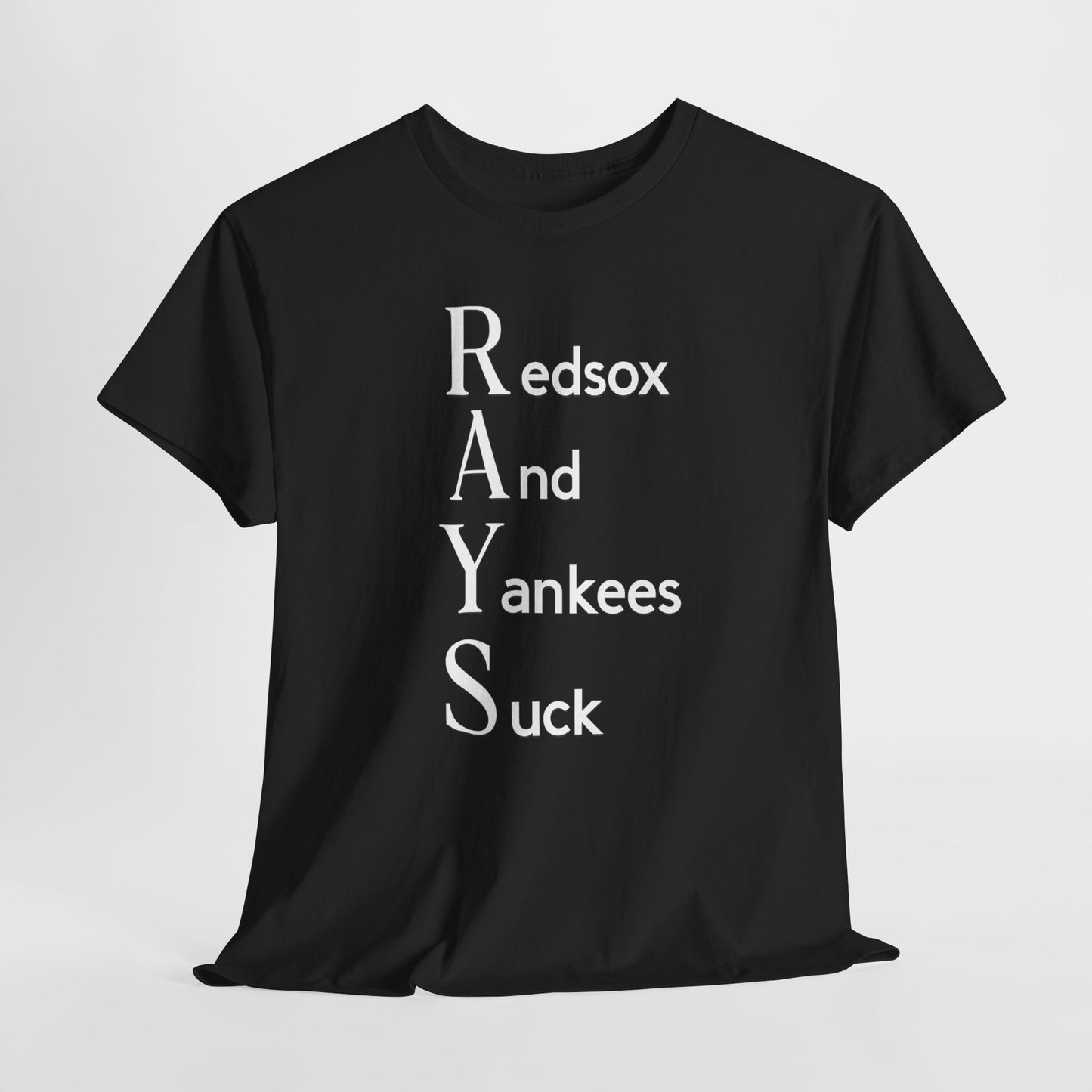 Tampa Bay Rays T-Shirt — "RAYS: Redsox And Yankees Suck" Fan Tee