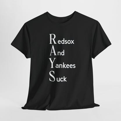 Tampa Bay Rays T-Shirt — "RAYS: Redsox And Yankees Suck" Fan Tee