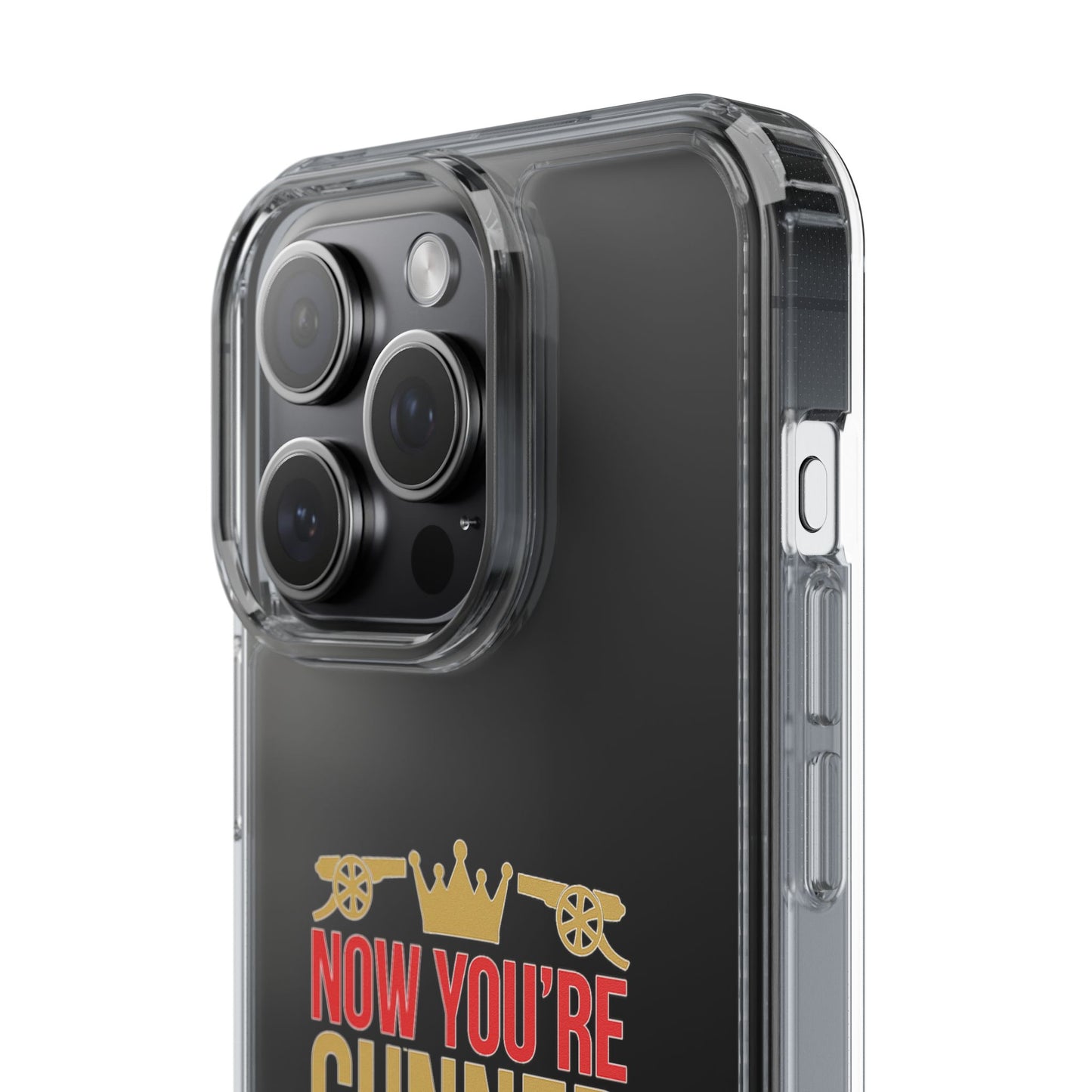 Phone Case — "Now You're Gunner Believe Us" Arsenal Champions Clear Case