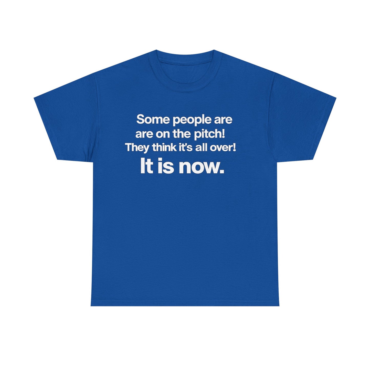 Some people are on the pitch - England 1966 T-Shirt — Bold Motivational Quote Tee