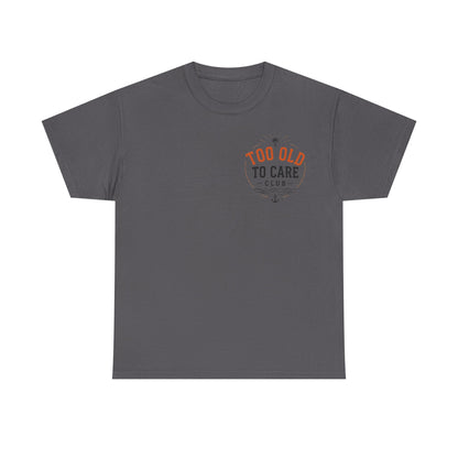 T-Shirt — “Too Old to Care” / “My Give a Damn is Broken” Vintage Beach Graphic Tee