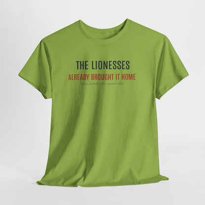 The Lionesses 'Already Brought It Home' Tee