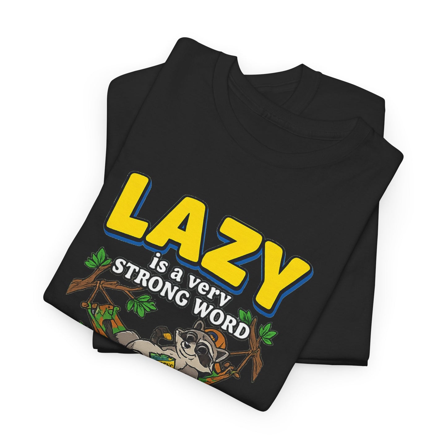 Lazy Is a Strong Word Tee — "Selective Participation" Funny Sloth T-Shirt