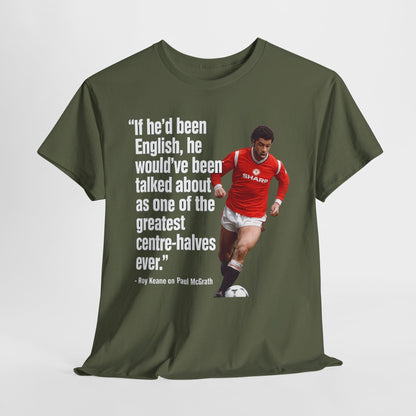 Vintage Football Tee — 'if he'd been English...' Roy Keane on Paul McGrath Quote Shirt