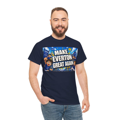 Everton Fan T-Shirt — "Make Everton Great Again" Football Supporter Tee