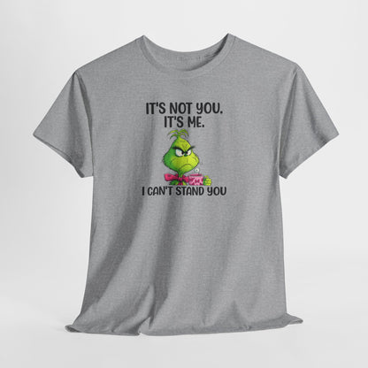 Grumpy Grinch Tee – "It's Not You. It's Me. I Can't Stand You" Christmas Shirt