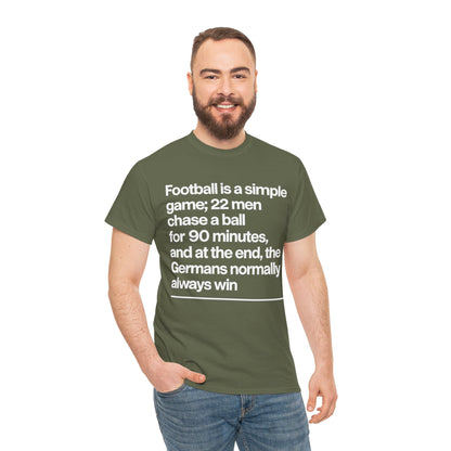 Funny Quote T-Shirt — 'Football is a simple game...' Graphic Tee
