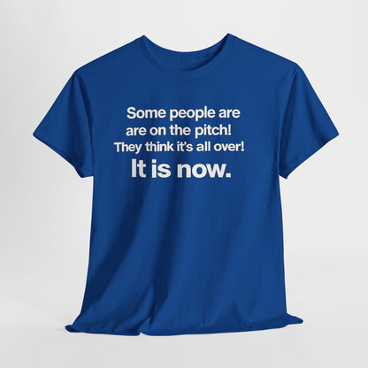 Some people are on the pitch - England 1966 T-Shirt — Bold Motivational Quote Tee