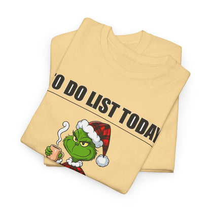 Grumpy Grinch Christmas T-Shirt — "To Do List Today" Holiday Tee