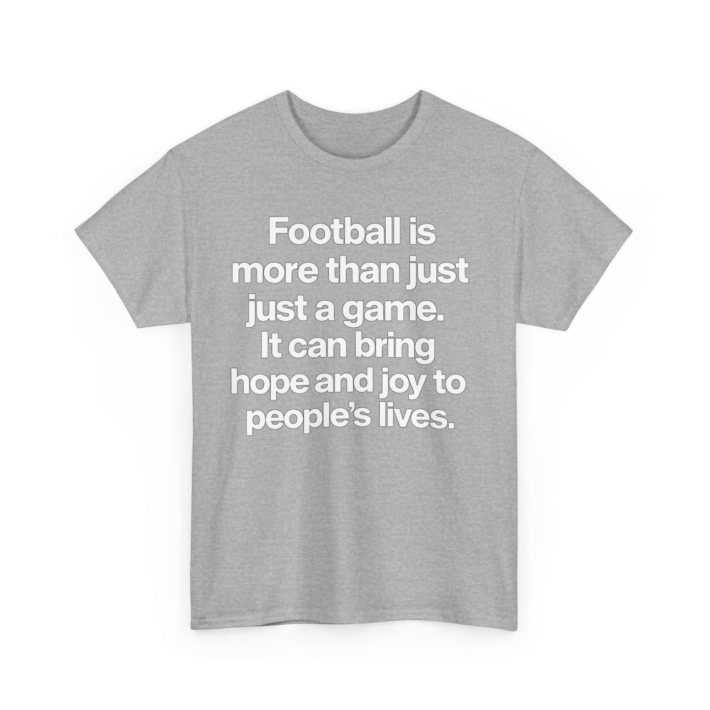 Football Is More Than Just a Game T-Shirt – Inspirational Soccer Quote Tee
