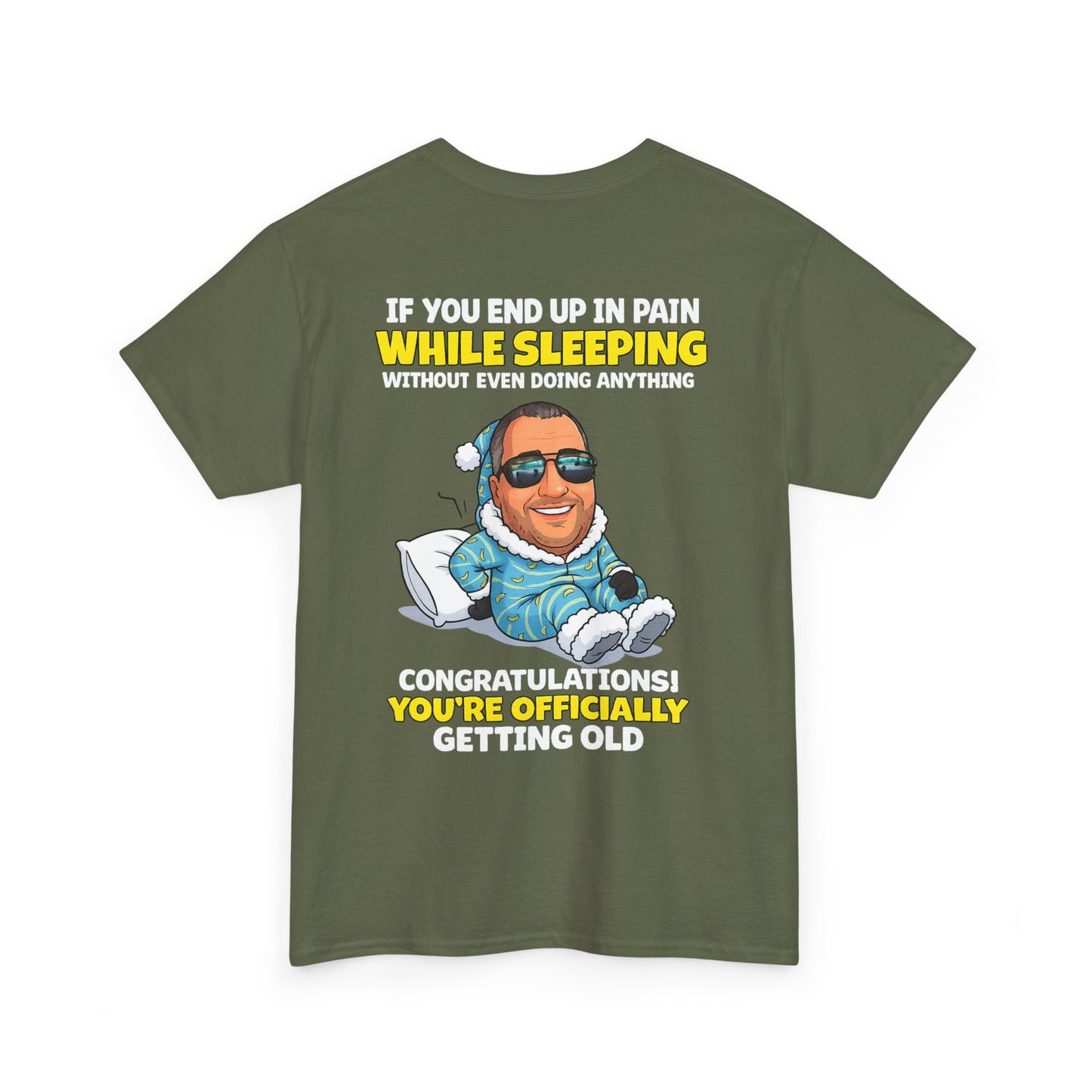 Funny 'Getting Old' T‑Shirt — 'If You End Up In Pain While Sleeping…' Retirement & Birthday Gift