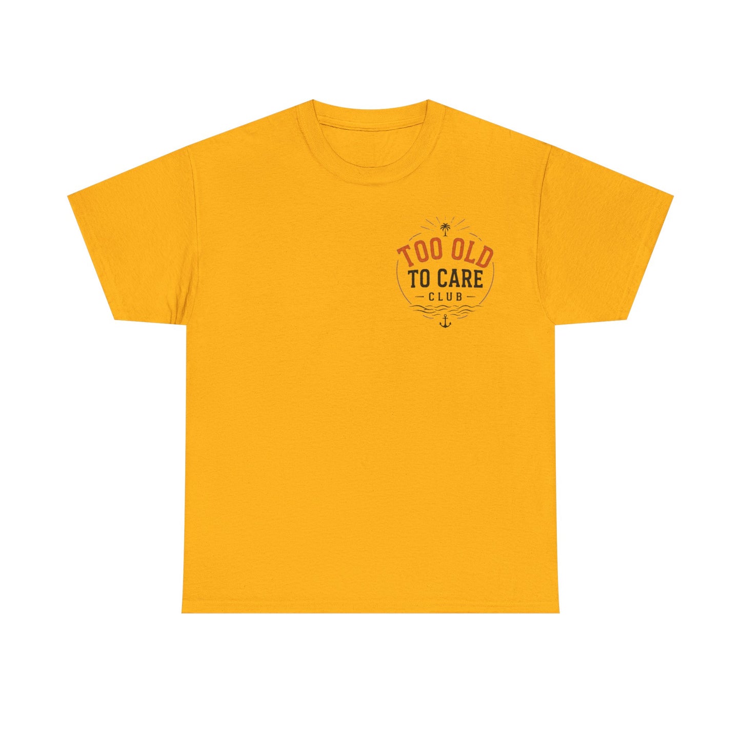 T-Shirt — “Too Old to Care” / “My Give a Damn is Broken” Vintage Beach Graphic Tee