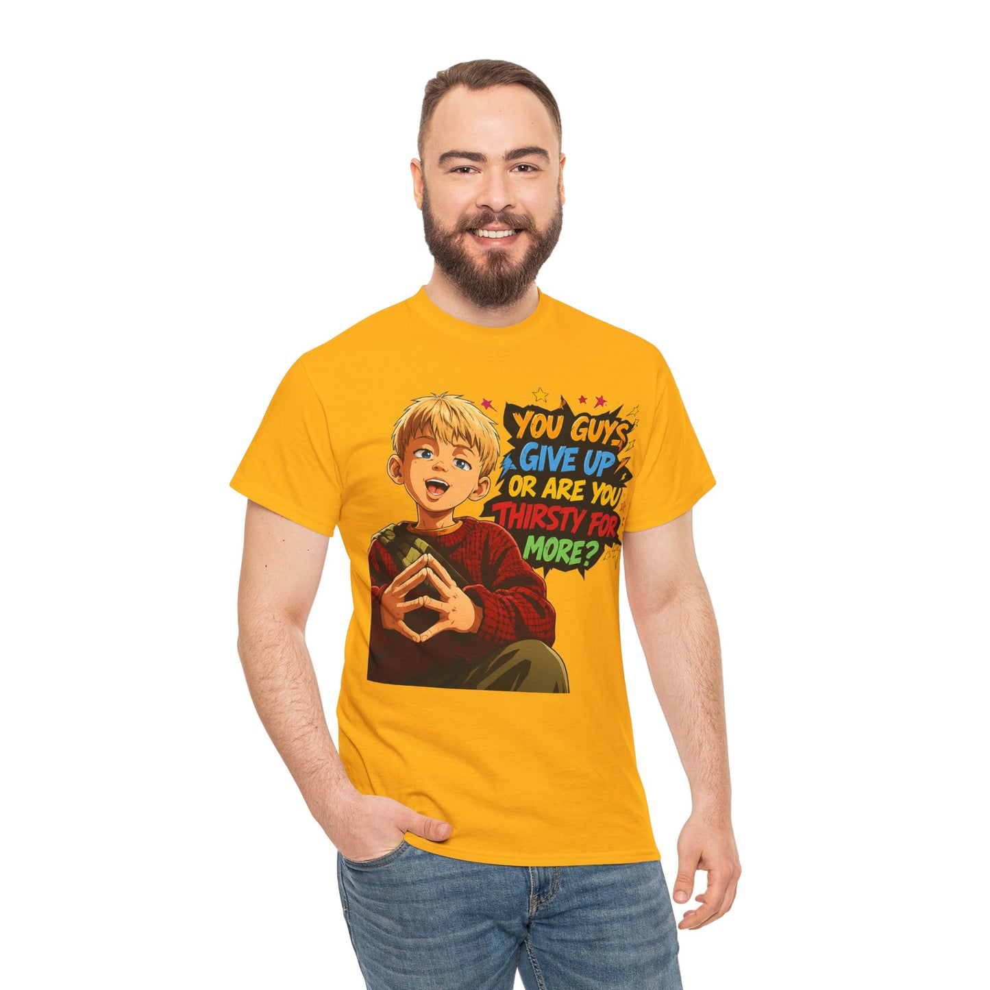Home Alone Inspired Graphic Tee — 'You Guys Give Up or Are You Thirsty for More?' Nostalgic Comic Boy T-Shirt