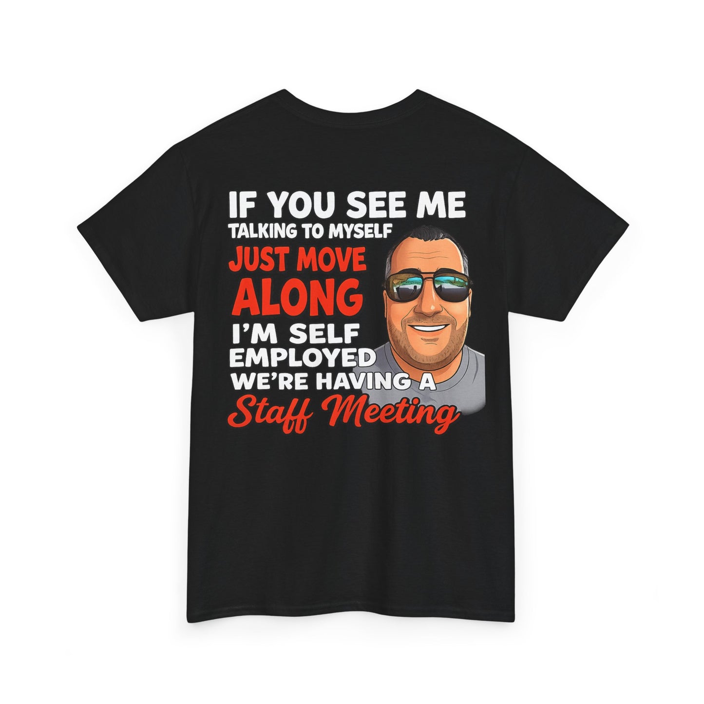 Self-Employed Staff Meeting T-Shirt — Funny Solo Entrepreneur Tee