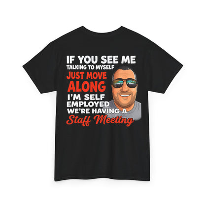 Self-Employed Staff Meeting T-Shirt — Funny Solo Entrepreneur Tee