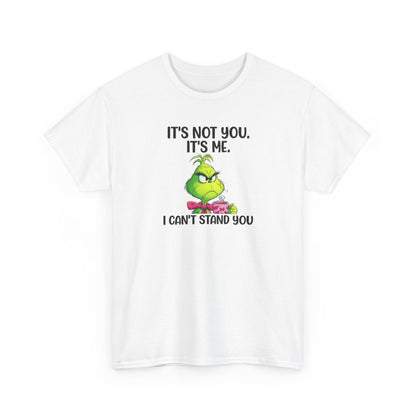 Grumpy Grinch Tee – "It's Not You. It's Me. I Can't Stand You" Christmas Shirt