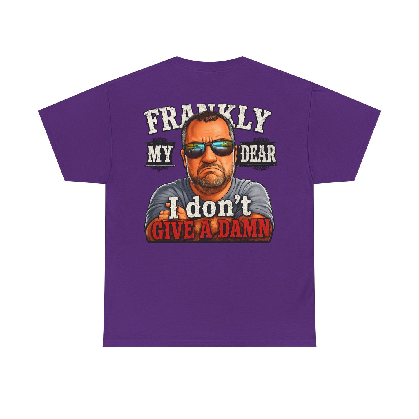 Frankly My Dear I Don't Give A Damn Tee