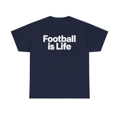 Football Is Life T-Shirt — Bold Graphic Tee for Fans & Players