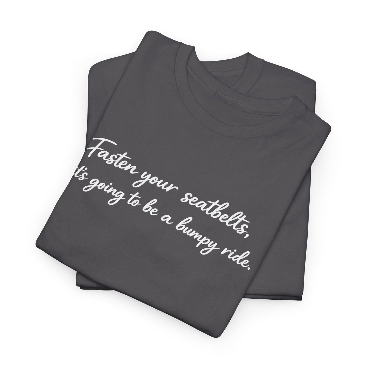 I've got a feeling it's gonna be a bumpy ride Classic White Tee — Plain Cotton T-Shirt