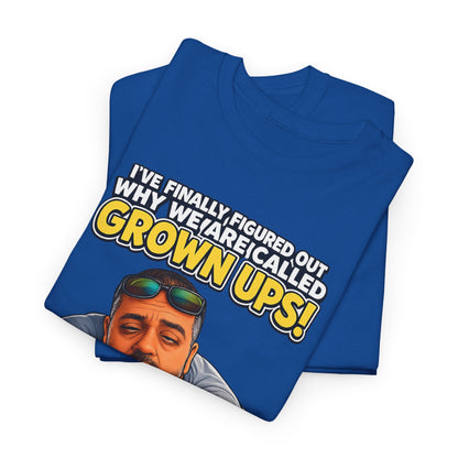Funny "Grown Ups" T-Shirt — "We Groan Every Time We Get Up" Graphic Tee