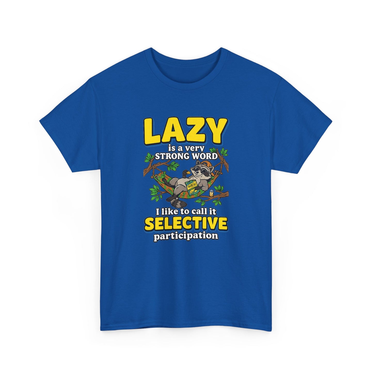 Lazy Is a Strong Word Tee — "Selective Participation" Funny Sloth T-Shirt