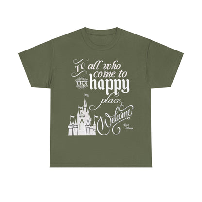 Walt Disney Castle Quote T-Shirt — "To all who come to this happy place, Welcome" Disney Tee